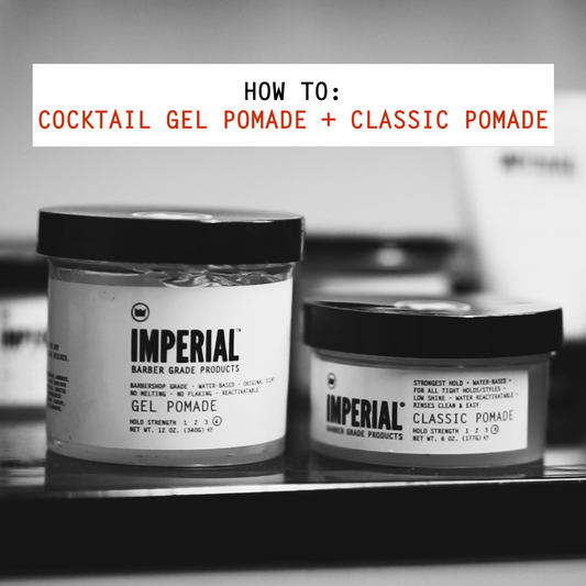 How To: Cocktail Gel Pomade and Classic Pomade